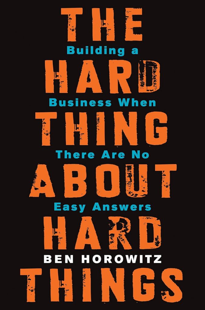 The Hard Thing About Hard Things: Building a Business When There Are No Easy Answers—Straight Talk on the Challenges of Entrepreneurship (English Edition)